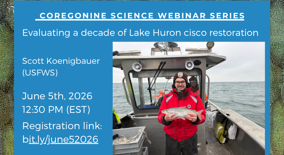 Coregonine Science Webinar Series – upcoming webinar June 5, 2026